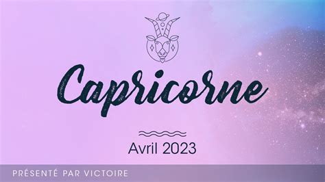 horoscope capricorne avril 2023
